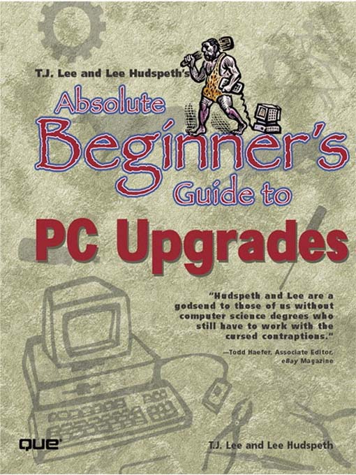Cover image for Absolute Beginner's Guide to PC Upgrades